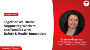 Travelers Careers blog post header featuring the title 'Together We Thrive: Supporting Workers and Families with Safety & Health Innovation.' The design uses Travelers' red and white brand colors with the Travelers umbrella logo. The image includes a professional headshot of Joanne Moynihan, VP of Workers Compensation Claim Product Development & Strategy. The Travelers Careers logo appears at the bottom.