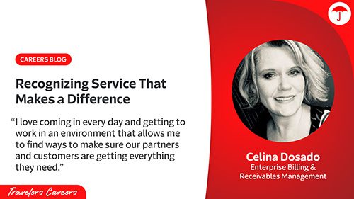 Headshot of Celina Dosado, Enterprise Billing & Receivables Management employee at Travelers, smiling professionally against a red background. Text reads 'Recognizing Service That Makes a Difference' with her quote about creating a supportive work environment for partners and customers."