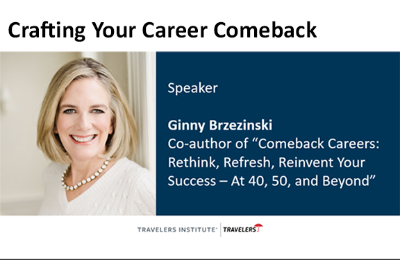 Photo of Ginny Ginny Brzezinski. Text: Crafting Your Career Comeback. Speaker Ginny Brzezinski Co-author of "Comeback Careers: Rethink, Refresh, Reinvent Your Career Success - At 40, 50, and Beyond"