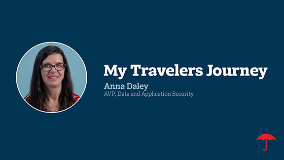 My Travelers Journey - Anna Daley, AVP, Data and Application Security