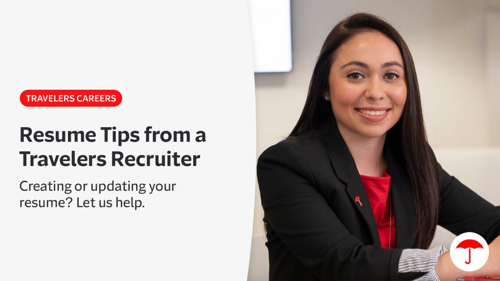 Photo of Brianna Sacerdote, Claim Recruiter, Travelers. Text - Travelers Careers, Resume Tips from a Travelers Recruiter - Creating or updating your resume? Let us help