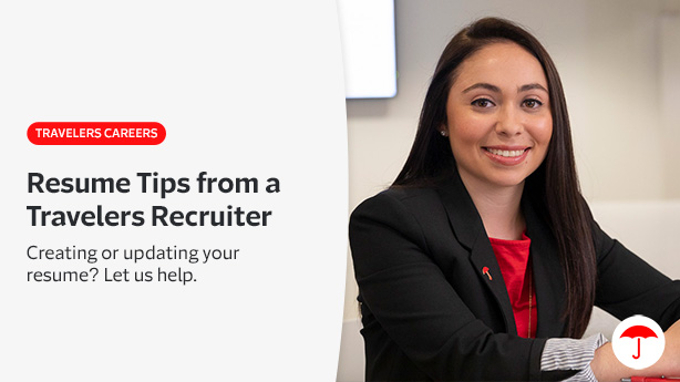 Photo of Brianna Sacerdote, Claim Recruiter, Travelers. Text - Travelers Careers, Resume Tips from a Travelers Recruiter - Creating or updating your resume? Let us help