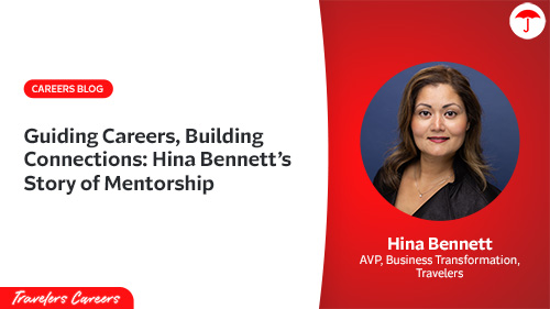 Hina Bennett's photo and text. Careers Blog - Guiding Careers, Building Connections: Hina Bennett's story of mentorship - Travelers Careers